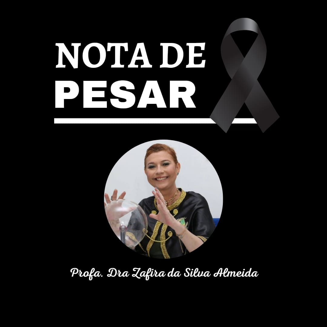 NOTA DE PESAR: PROFA. DRA. ZAFIRA DA SILVA DE ALMEIDA