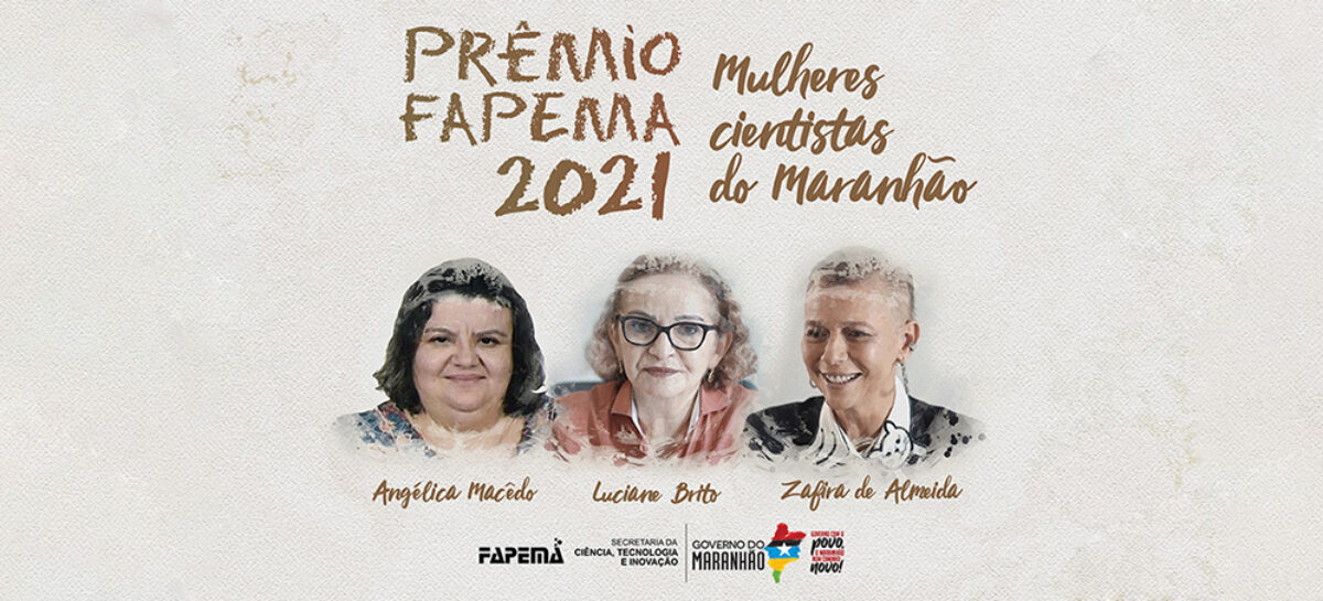Professoras do PPGCA são homenageadas no prêmio FAPEMA 2021.