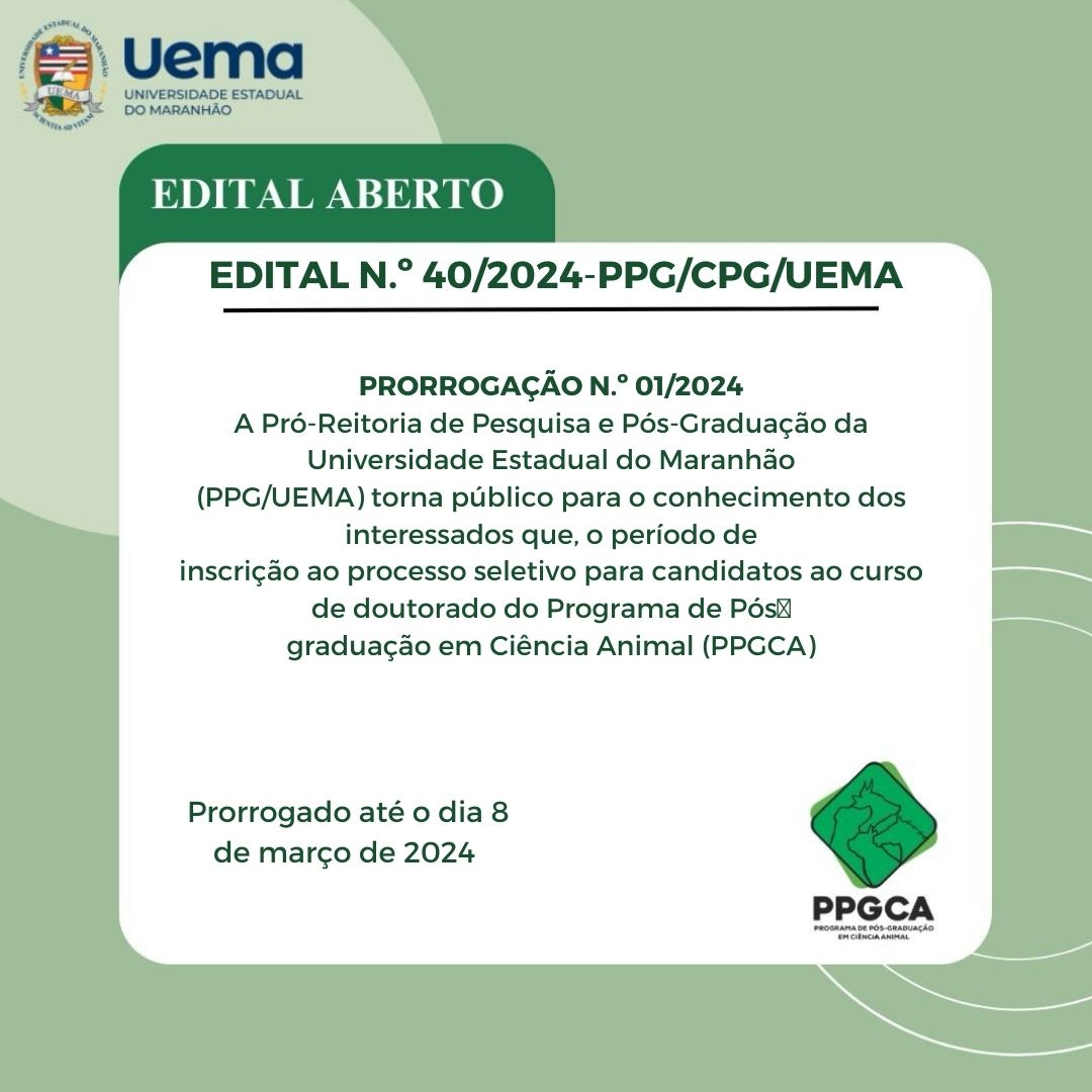 PRORROGAÇÃO N.º 01/2024 DO EDITAL N.º 40/2024-PPG/CPG/UEMA