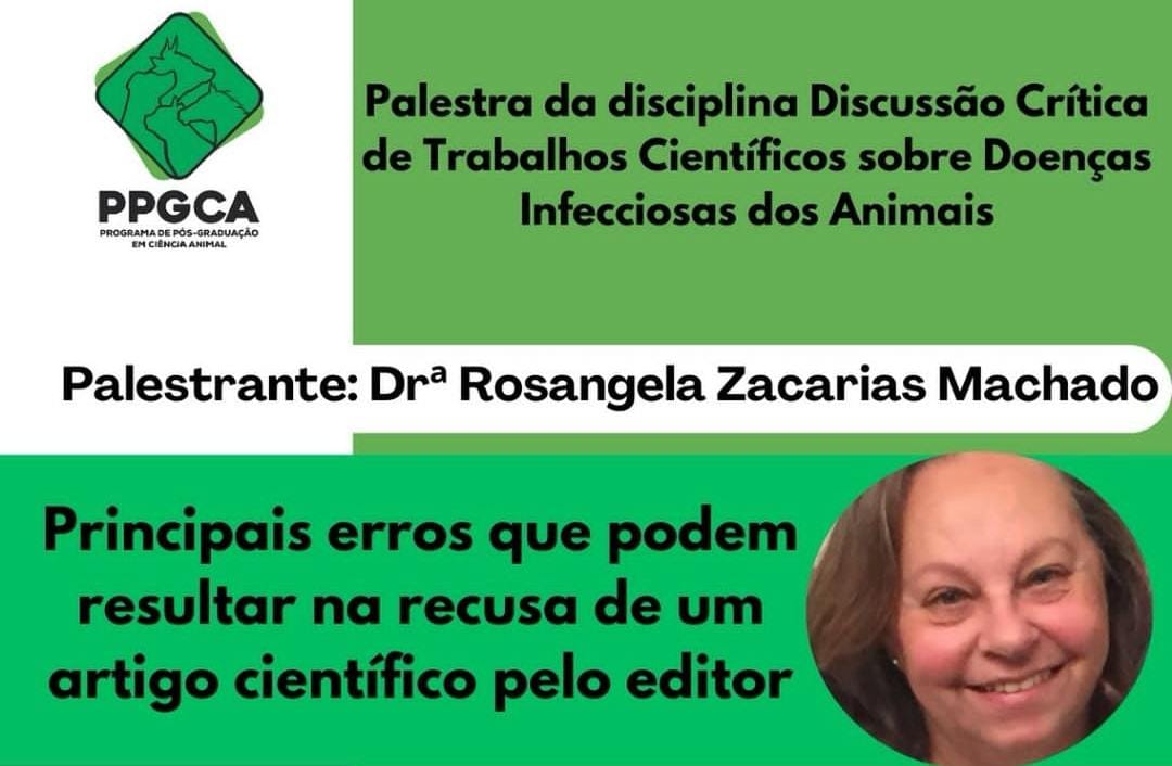 Palestra: “Principais erros que podem resultar na recusa de um artigo científico pelo editor”  proferida pela Professora doutora Rosangela Zacarias Machado